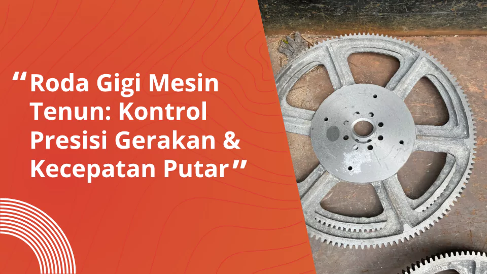 Roda Gigi Mesin Tenun
